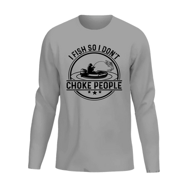 I Fish So I Don't Choke People v2 Men Long Sleeve Shirt